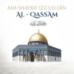 Ash-ShaYkh ‘Izz-ud-DIn al-Qassam